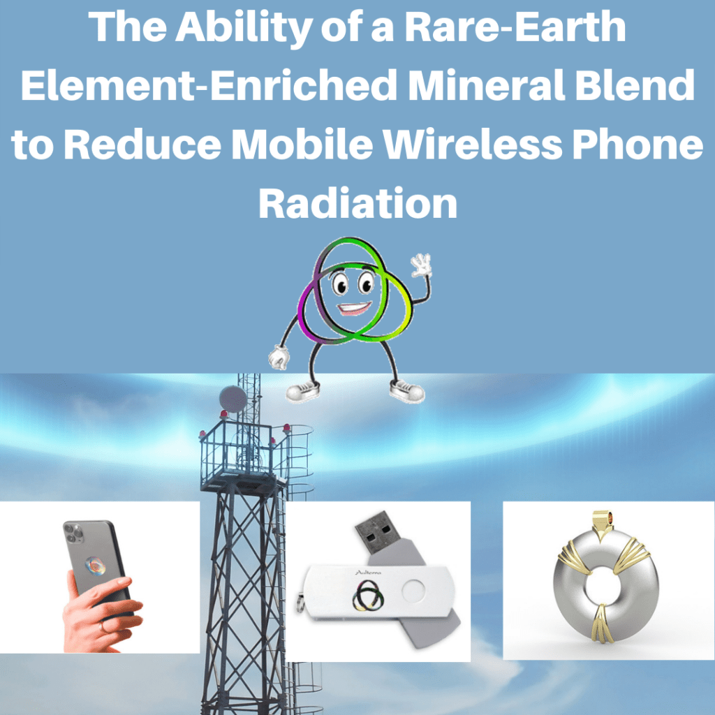 The Ability of a Rare-Earth Element-Enriched Mineral Blend to Reduce Mobile Wireless Phone Radiation