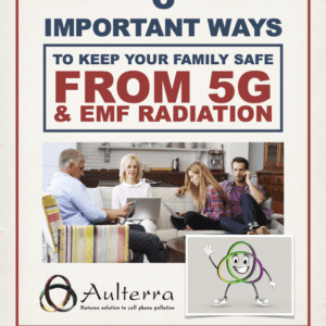 6 Important Ways To Keep Your Family Safe from EMF and 5G